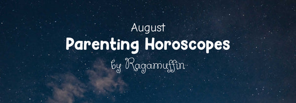August Parenting Horoscopes