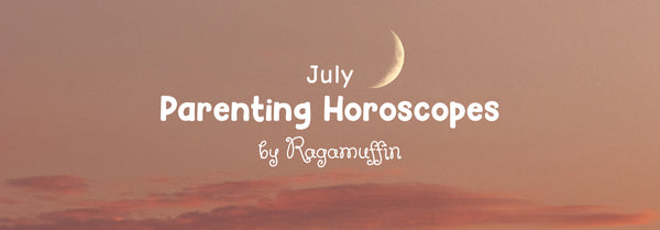 July Parenting Horoscopes