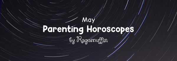 May Parenting Horoscopes