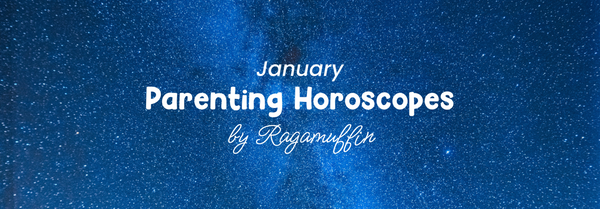 January Parenting Horoscopes